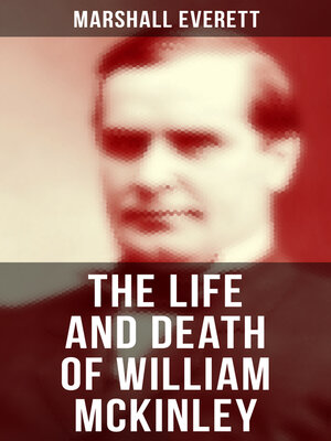 cover image of The Life and Death of William McKinley